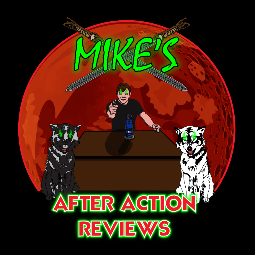 Mike’s After Action Reviews